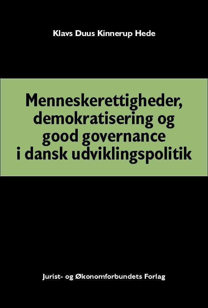Menneskerettigheder, demokratisering og good governance i dansk udviklingspolitik