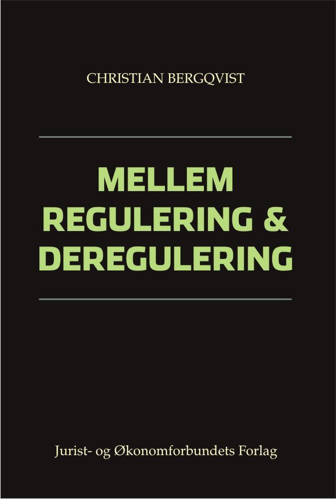 Mellem regulering og deregulering