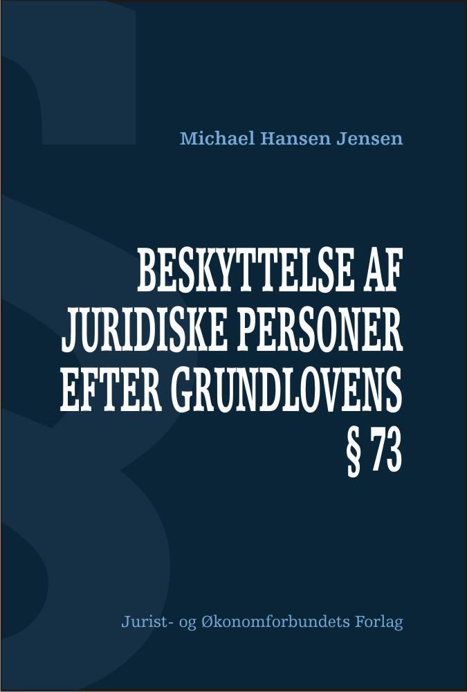 Beskyttelse af juridiske personer efter grundlovens § 73