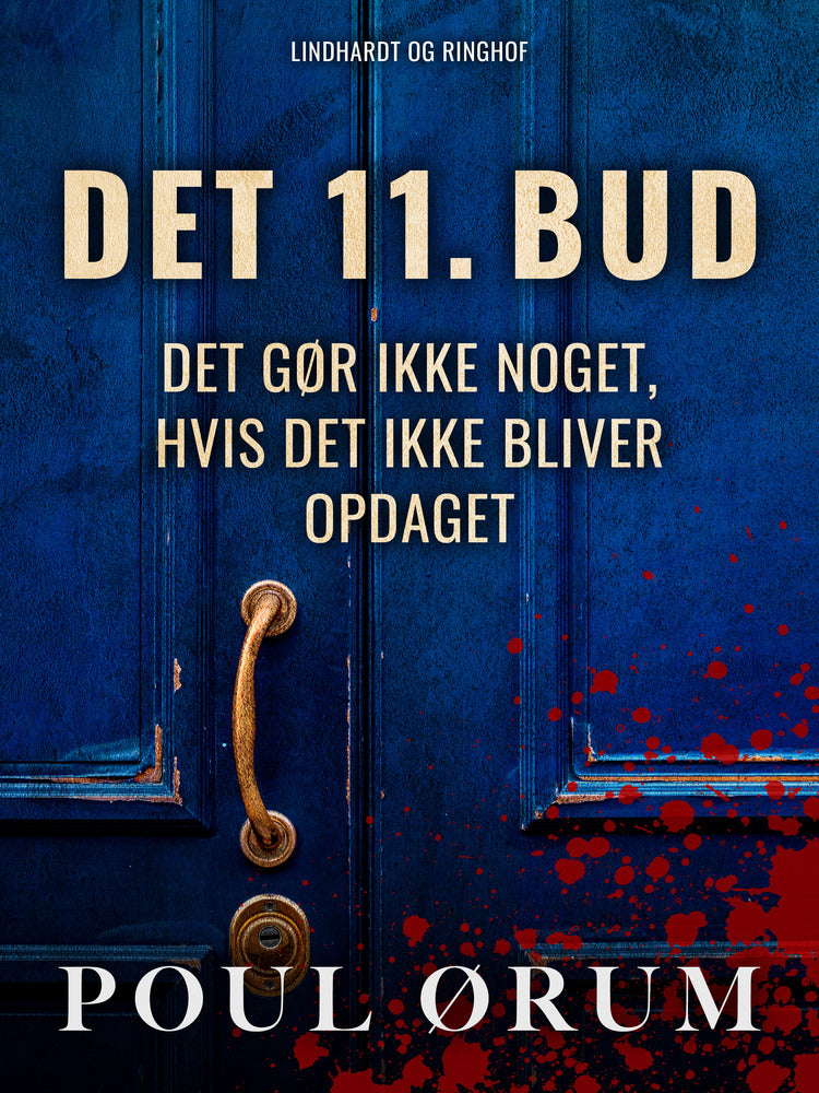 Det 11. bud - Det gør ikke noget, hvis det ikke bliver opdaget