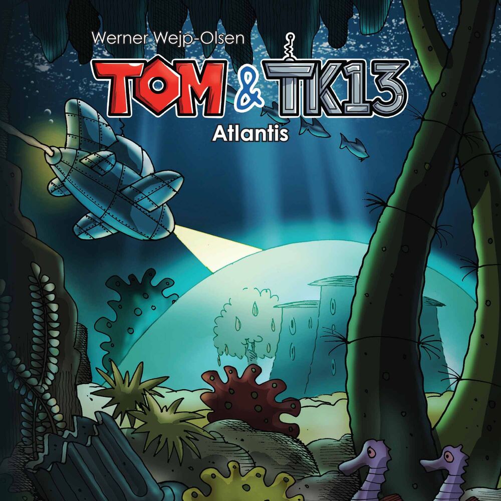 Tom & TK13 #2: Atlantis - Tom & TK13