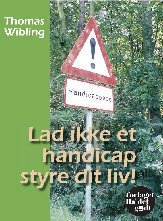 Lad ikke et handicap styre dit liv!
