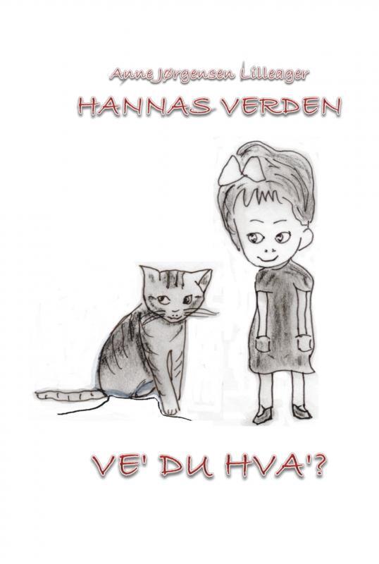 HANNAS VERDEN Ve' du hva'?