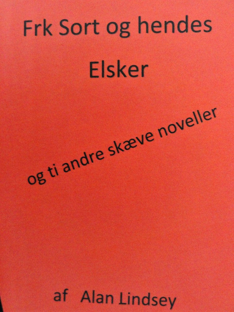 Frøken Sort og hendes elsker og ti andre skæve noveller