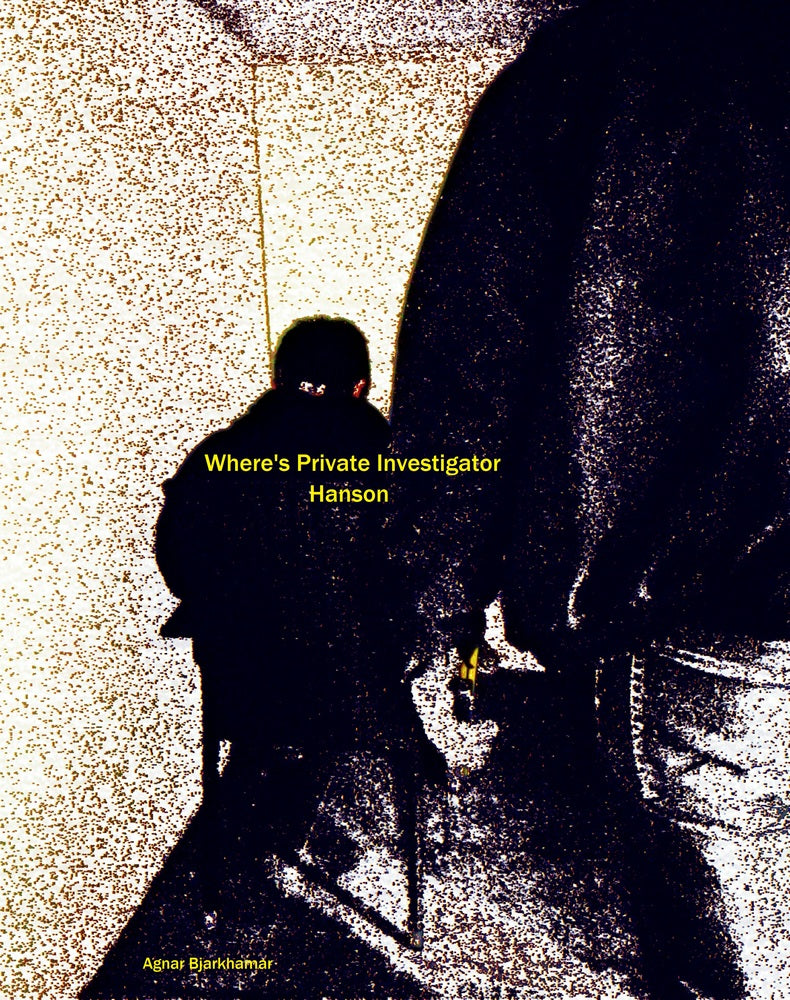 Where's Private Investigator Hanson
