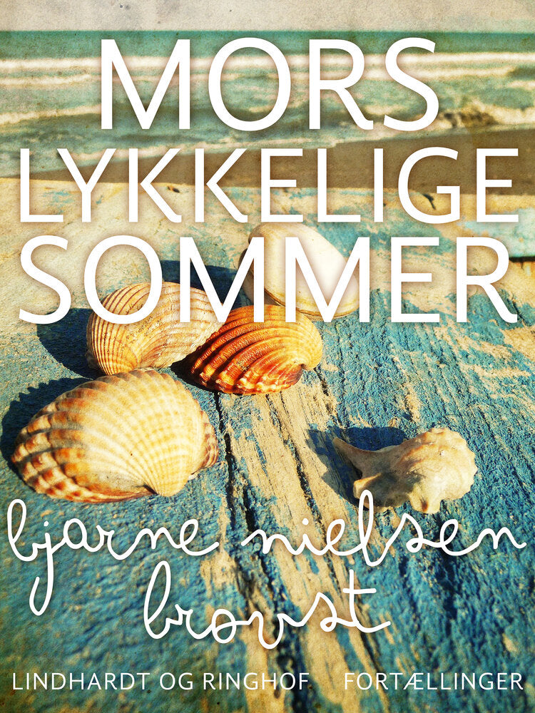 Mors lykkelige sommer