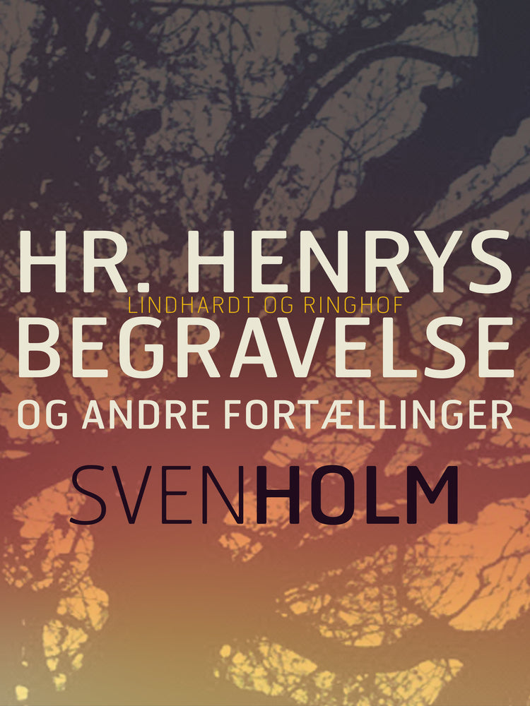 Hr. Henrys begravelse og andre fortællinger