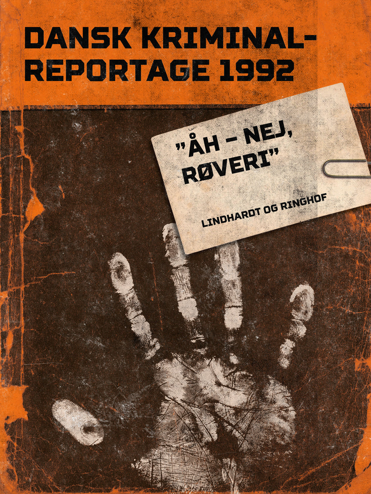 "Åh – nej, røveri"