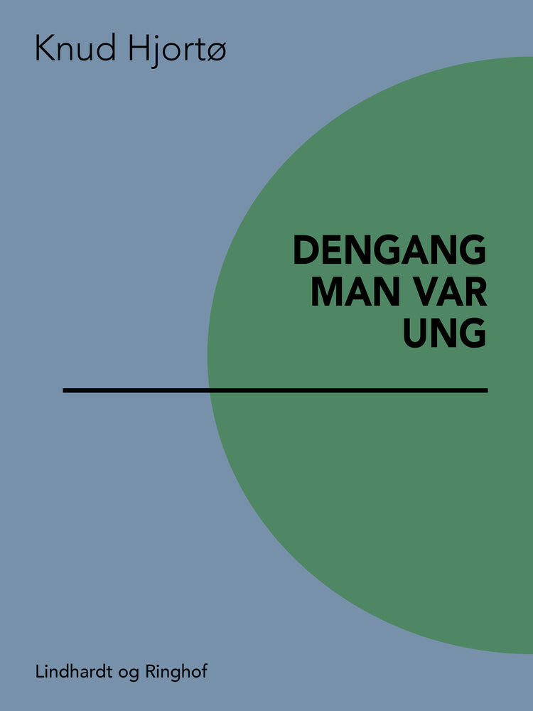 Dengang man var ung