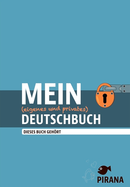 Pirana - Mein (eigenes und privates) Deutschbuch