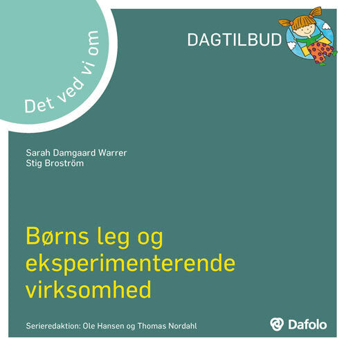 Det ved vi om - Børns leg og eksperimenterende virksomhed