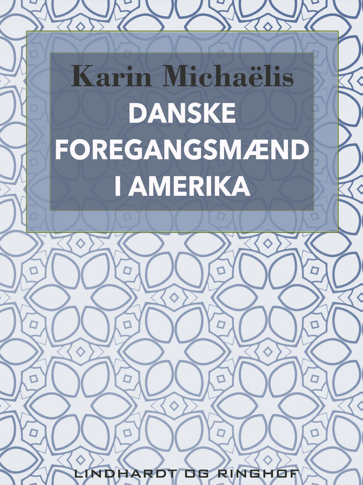 Danske foregangsmænd i Amerika
