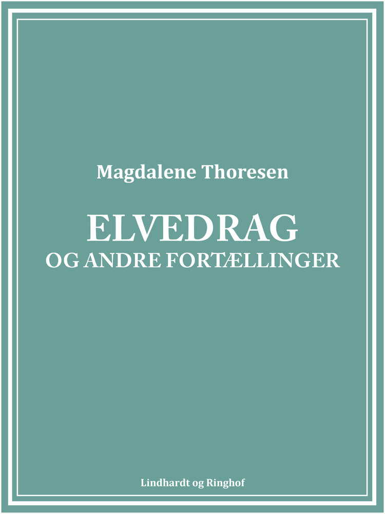 Elvedrag og andre fortællinger