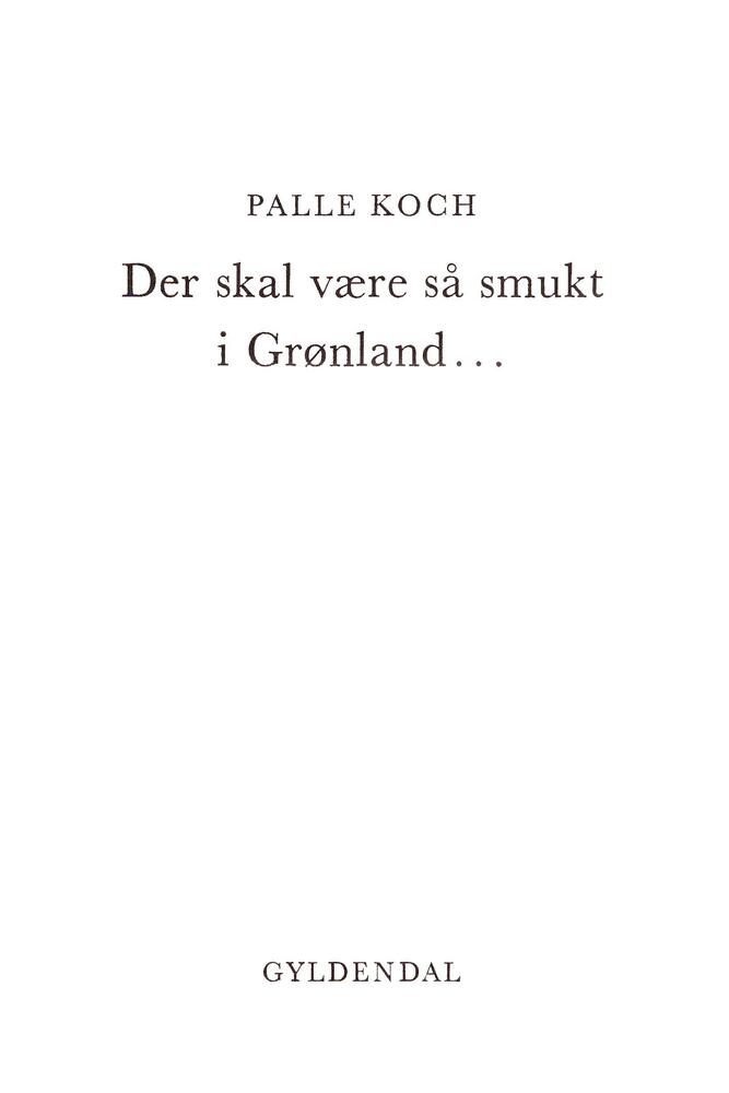 Der skal være så smukt i Grønland...