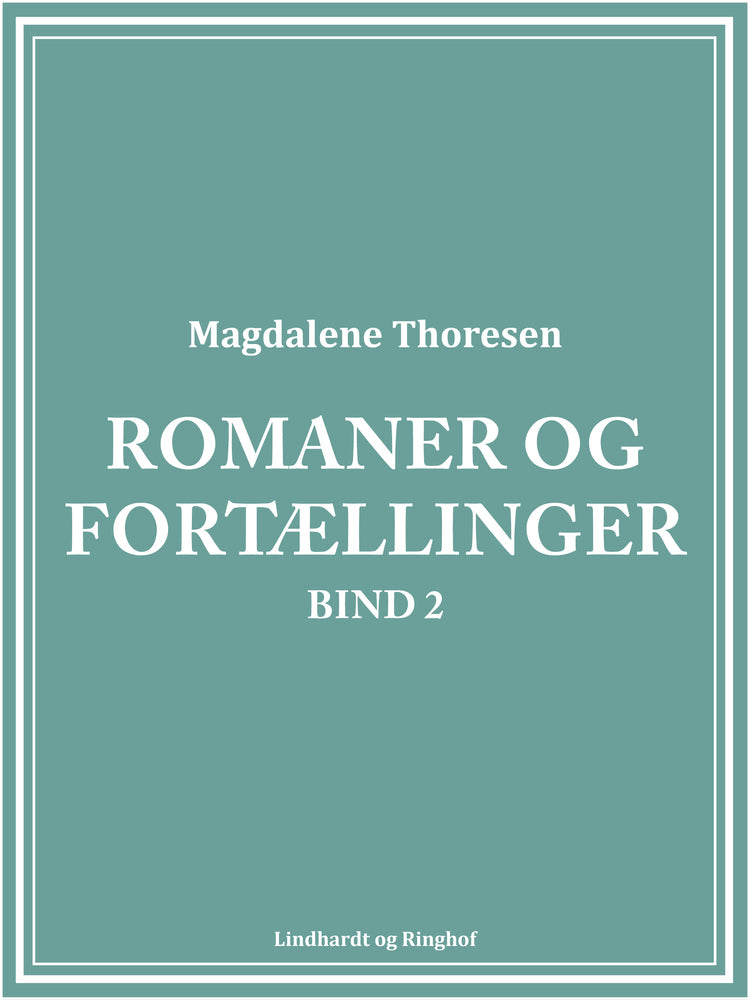 Romaner og fortællinger. Bind 2