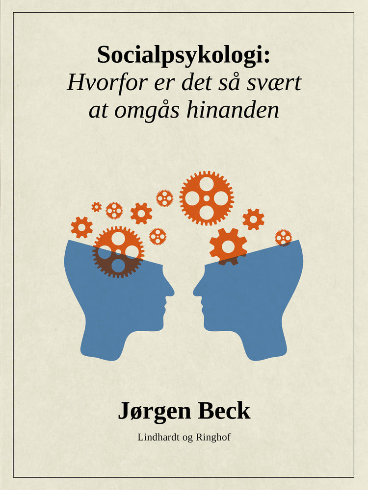 Socialpsykologi: Hvorfor er det så svært at omgås hinanden