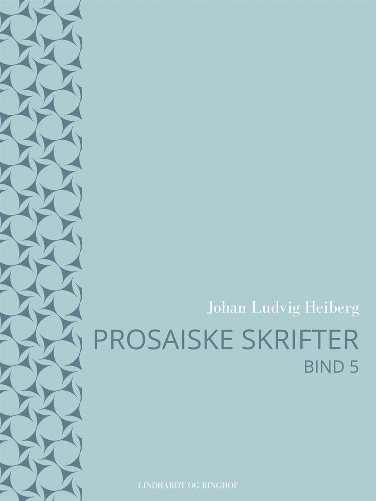 Prosaiske skrifter 5