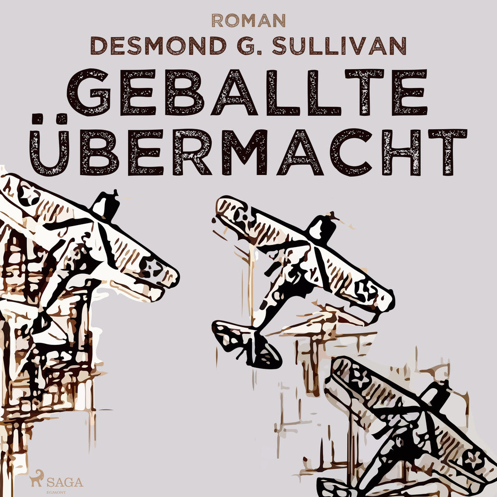 Geballte Übermacht - Fliegergeschichten nr. 9