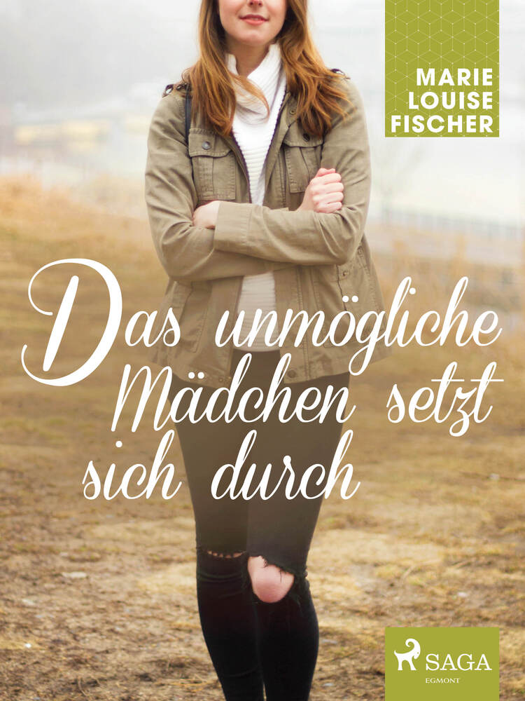 Das unmögliche Mädchen setzt sich durch