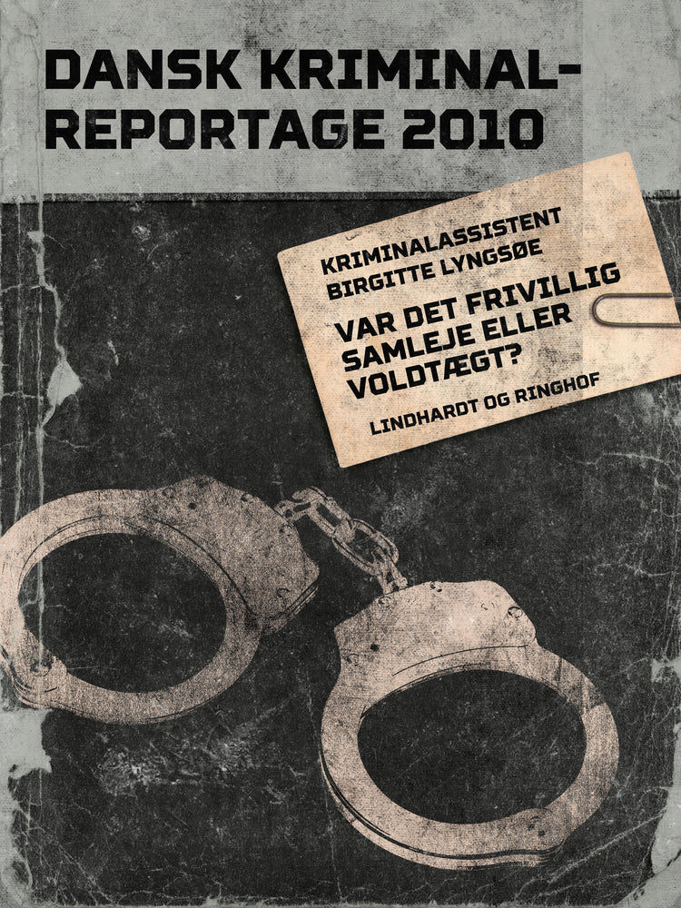 Var det frivillig samleje eller voldtægt?