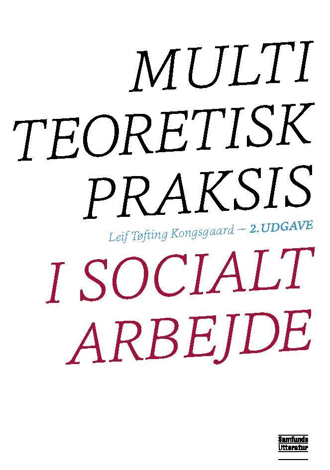Multiteoretisk praksis i socialt arbejde