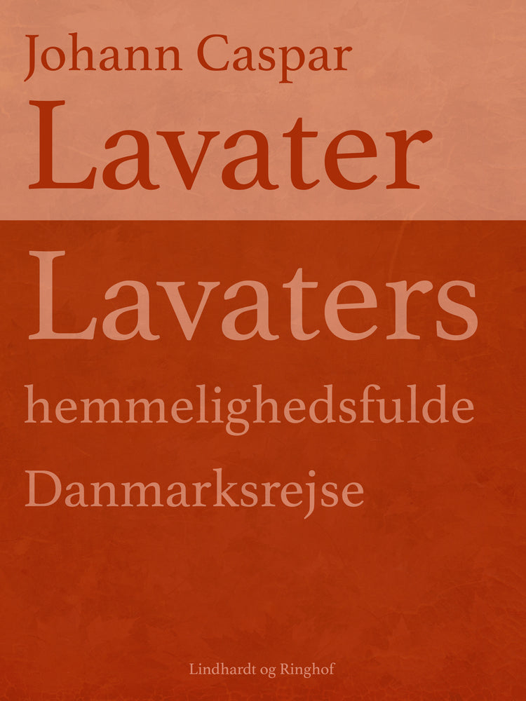 Lavaters hemmelighedsfulde Danmarksrejse