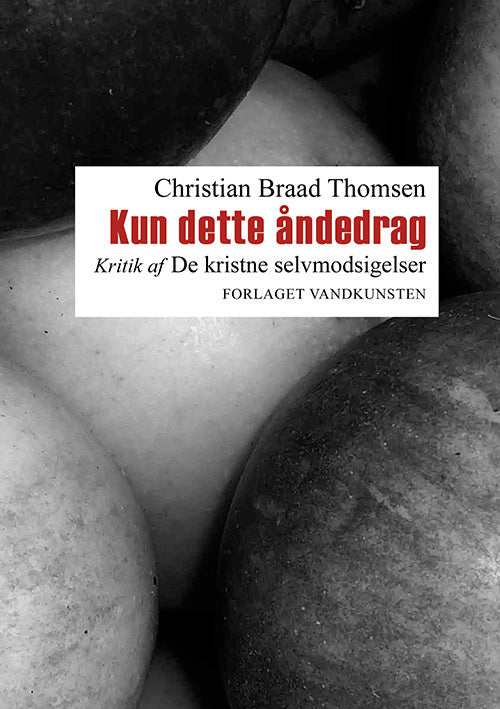 Kun dette åndedrag