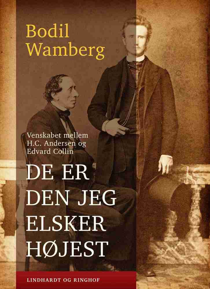 De er den jeg elsker højest - Venskabet mellem H.C. Andersen og Edvard Collin