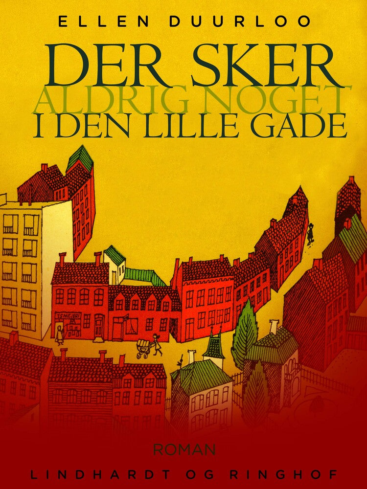 Der sker aldrig noget i den lille gade