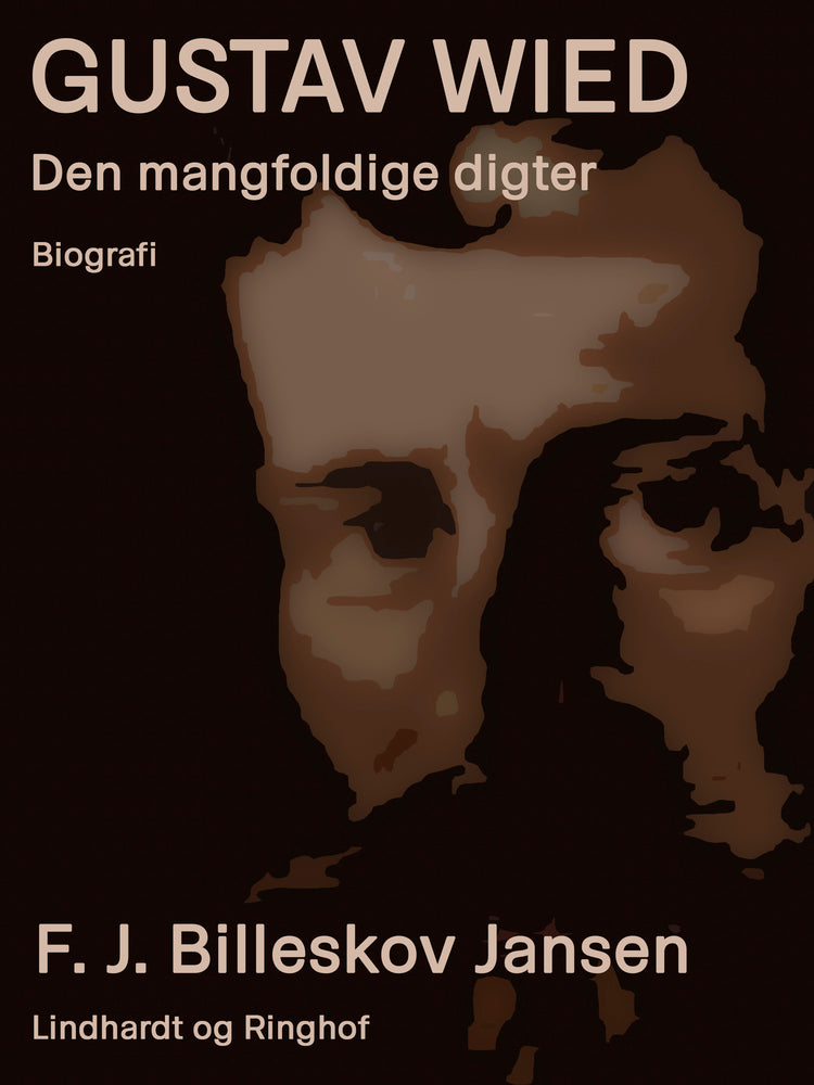 Gustav Wied. Den mangfoldige digter