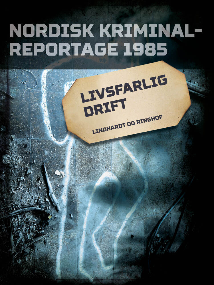 Livsfarlig drift