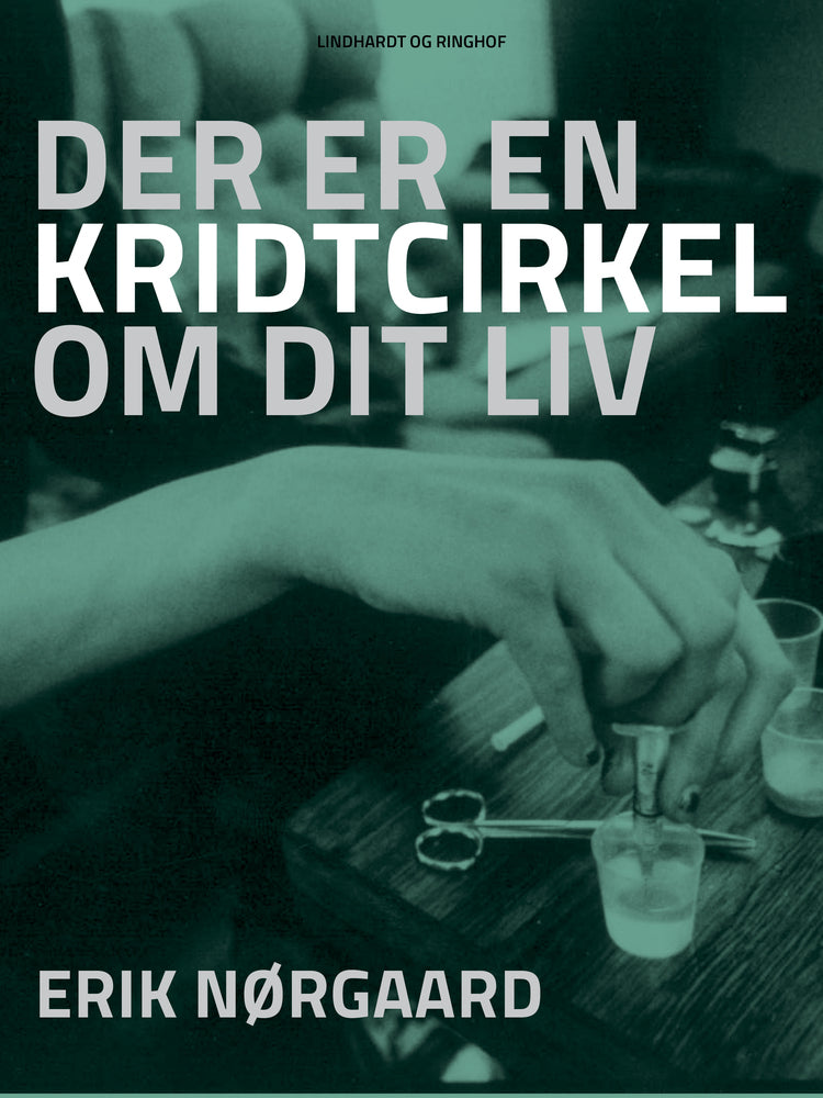 Der er en kridtcirkel om dit liv