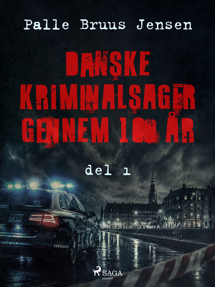 Danske kriminalsager gennem 100 år. Del 1