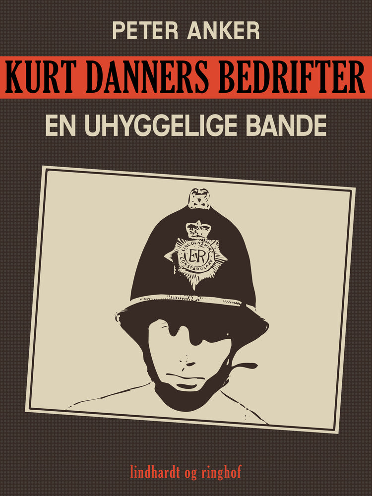 Kurt Danners bedrifter: En uhyggelige bande