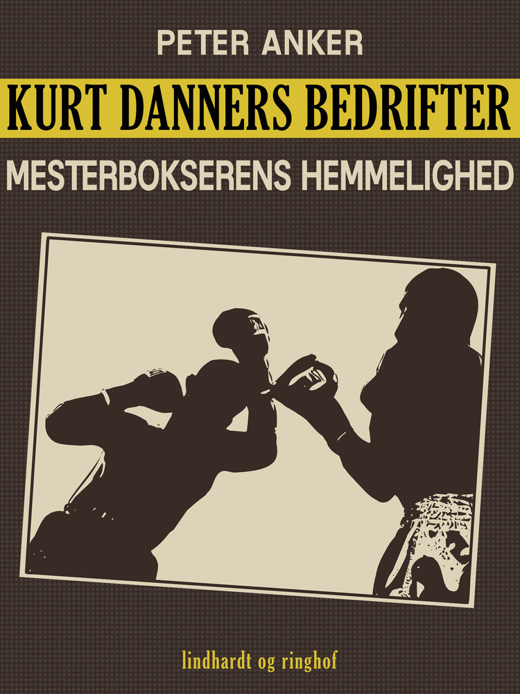 Kurt Danners bedrifter: Mesterbokserens hemmelighed