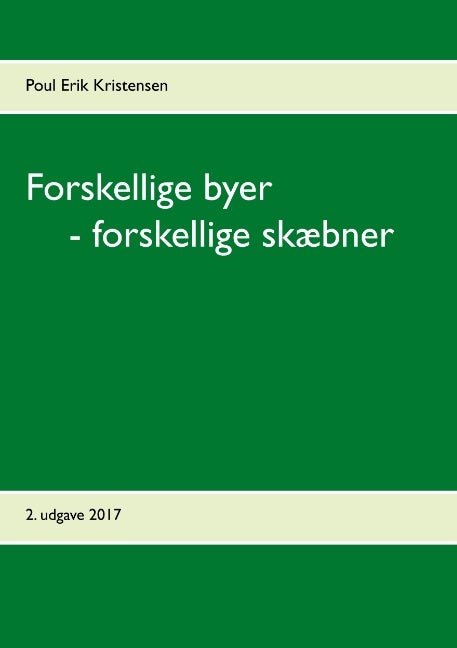 Forskellige byer - forskellige skæbner