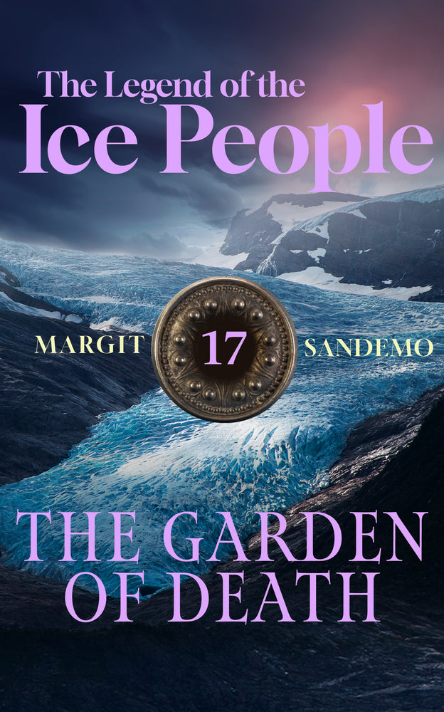 The Legend of the Ice People 17 - The Garden of Death
