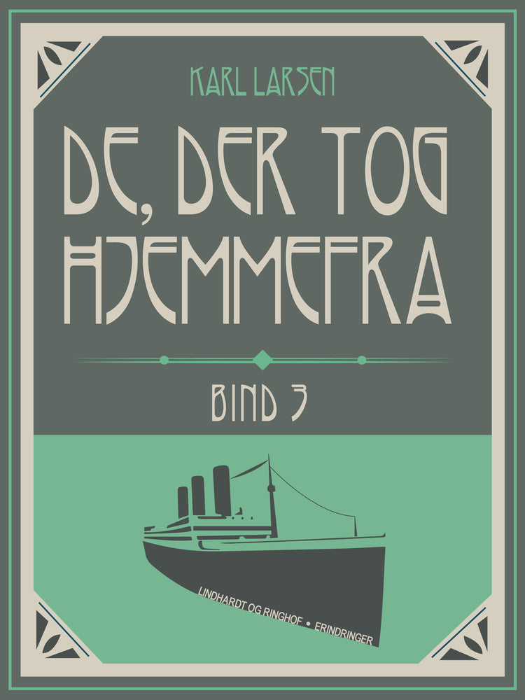 De, der tog hjemmefra, bind 3