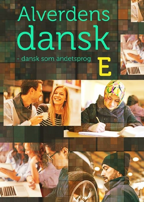 Alverdens dansk - dansk som andetsprog. E-niveau