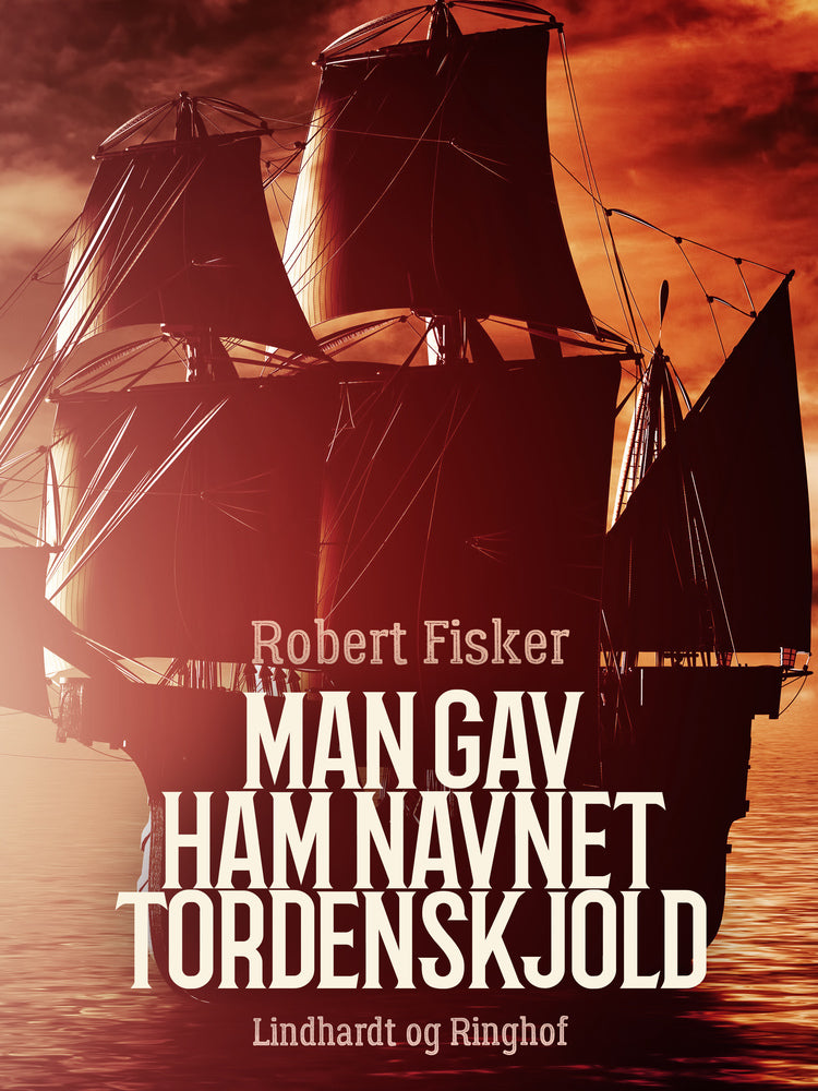 Man gav ham navnet Tordenskjold