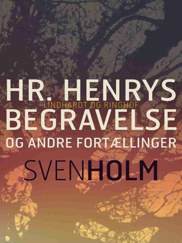 Hr. Henrys begravelse og andre fortællinger