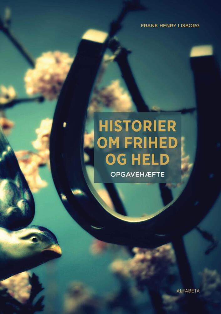 Historier om frihed og held - opgavehæfte