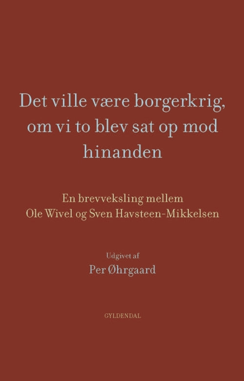 Det ville være borgerkrig, om vi to blev sat op mod hinanden