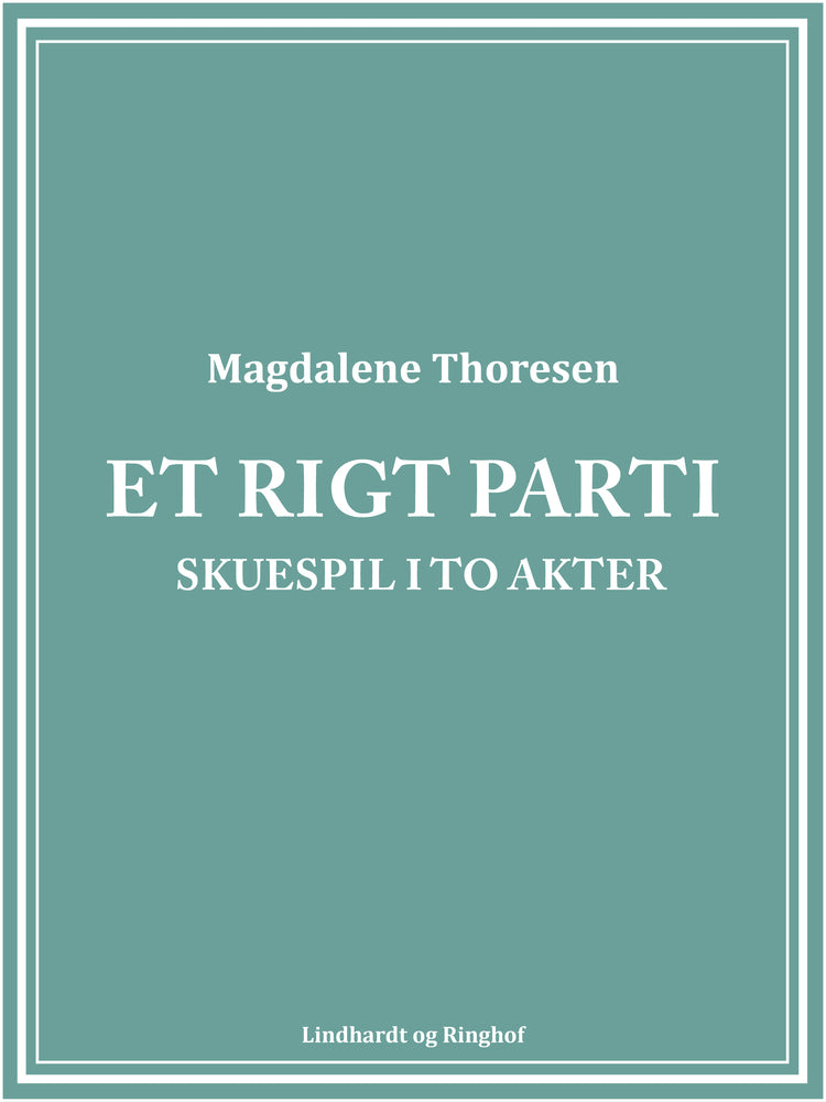 Et rigt parti: Skuespil i to akter