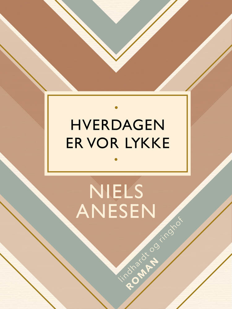 Hverdagen er vor lykke