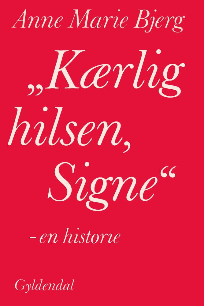 „Kærlig hilsen, Signe“
