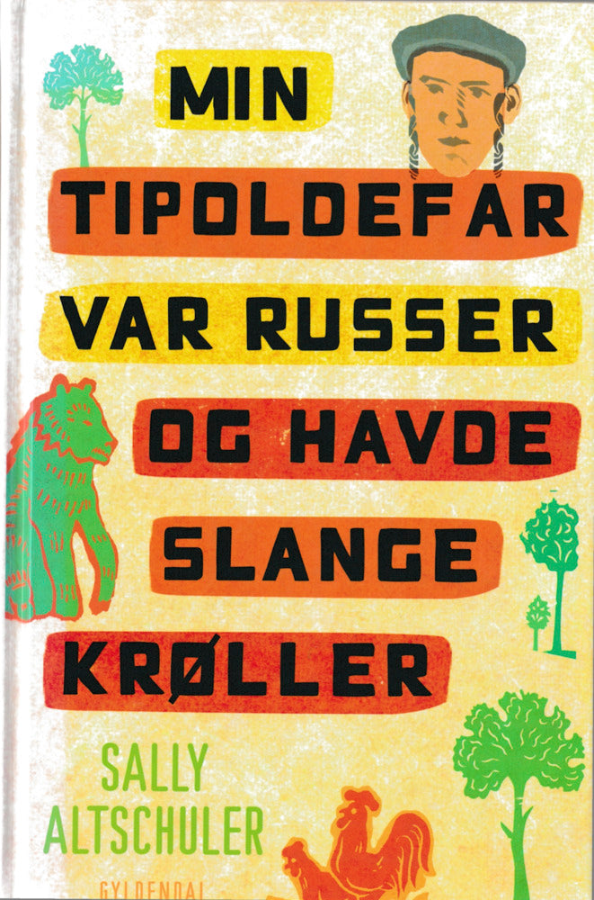 Min tipoldefar var russer og havde slangekrøller