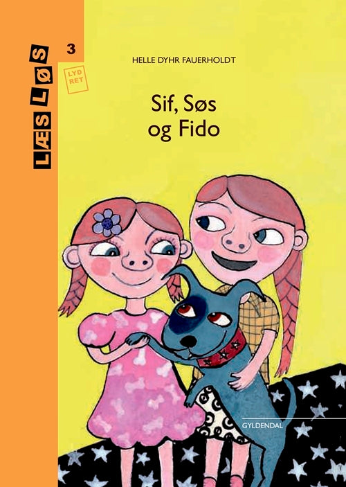 Sif, Søs og Fido