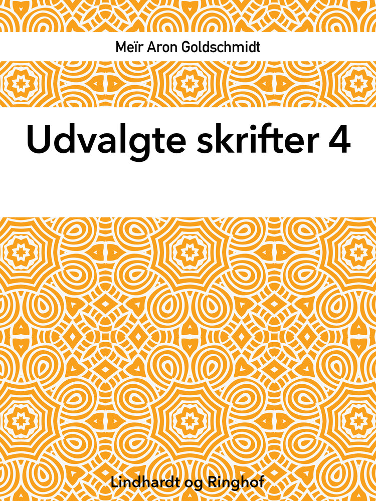 Udvalgte skrifter, Bind 4