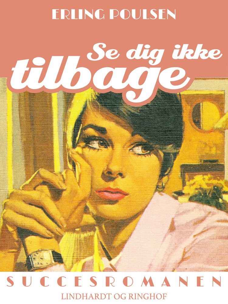 Se dig ikke tilbage